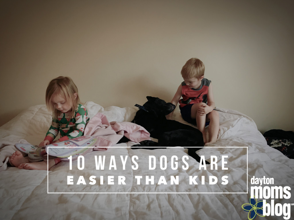 10 ways dogs are easier than kids